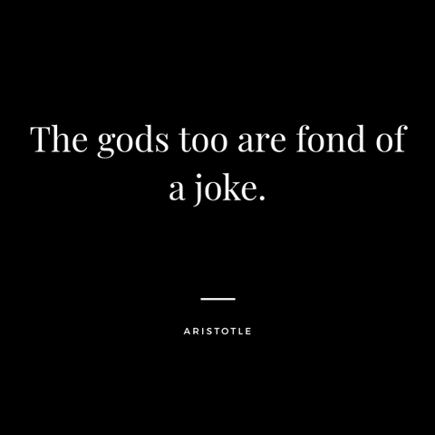 aristotle quote on god joke