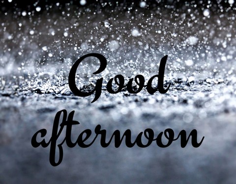 Good afternoon rain image