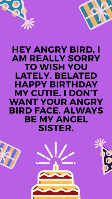 Apologizing Belated Birthday Wishes to Sister