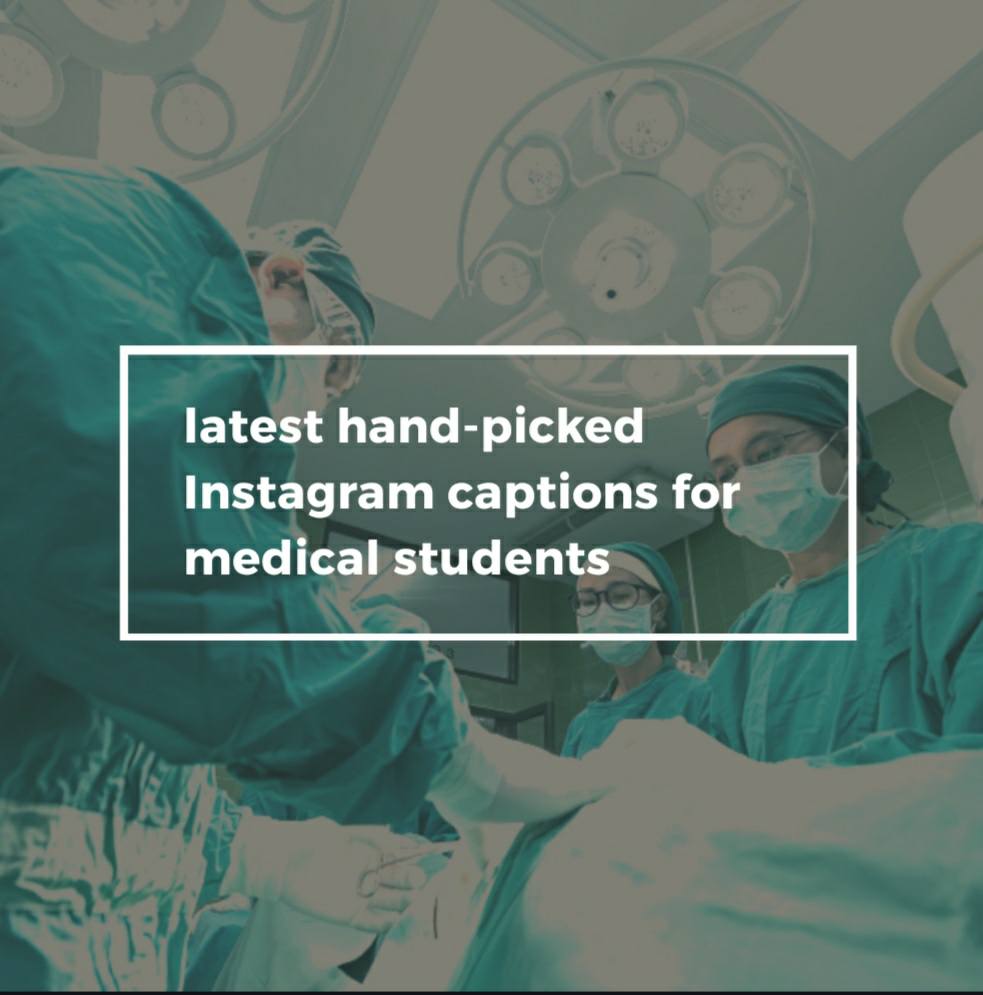 Instagram captions for medical students
