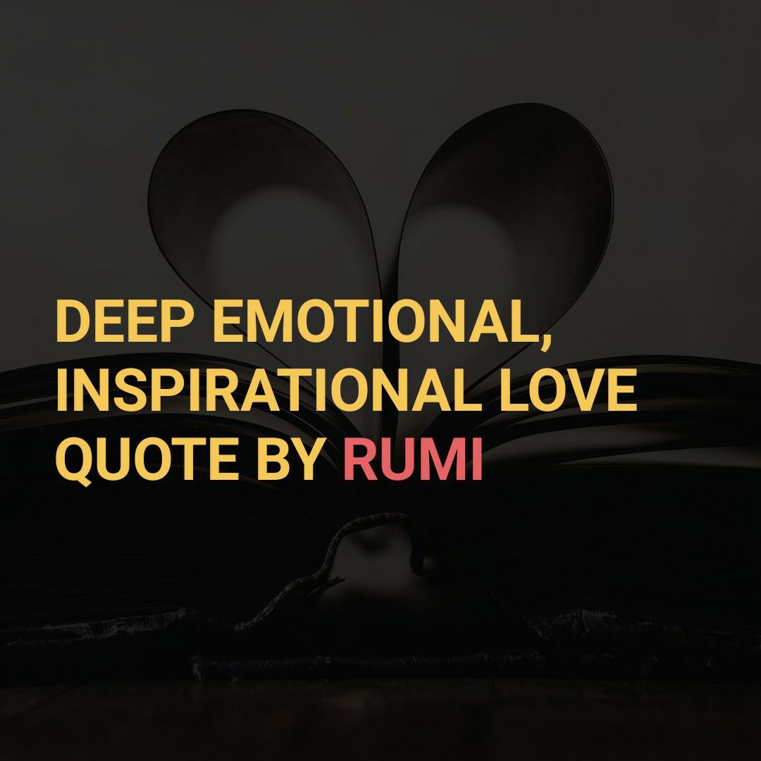 Deep love quote by rumi.jpg