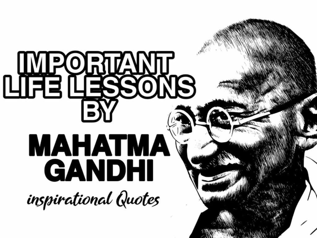 Inspirational Quotes By Mahatma Gandhi, on Happiness, action, Strength, Independent, courage, Nation
