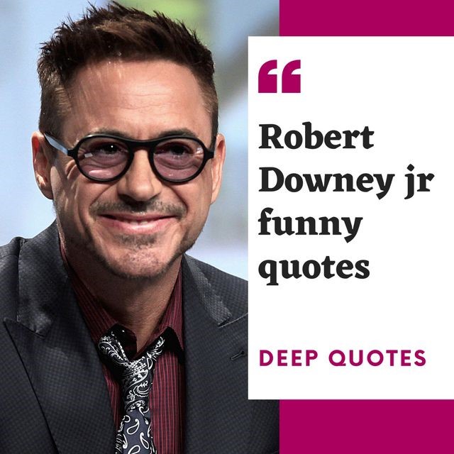 Robert Downey jr funny quotes