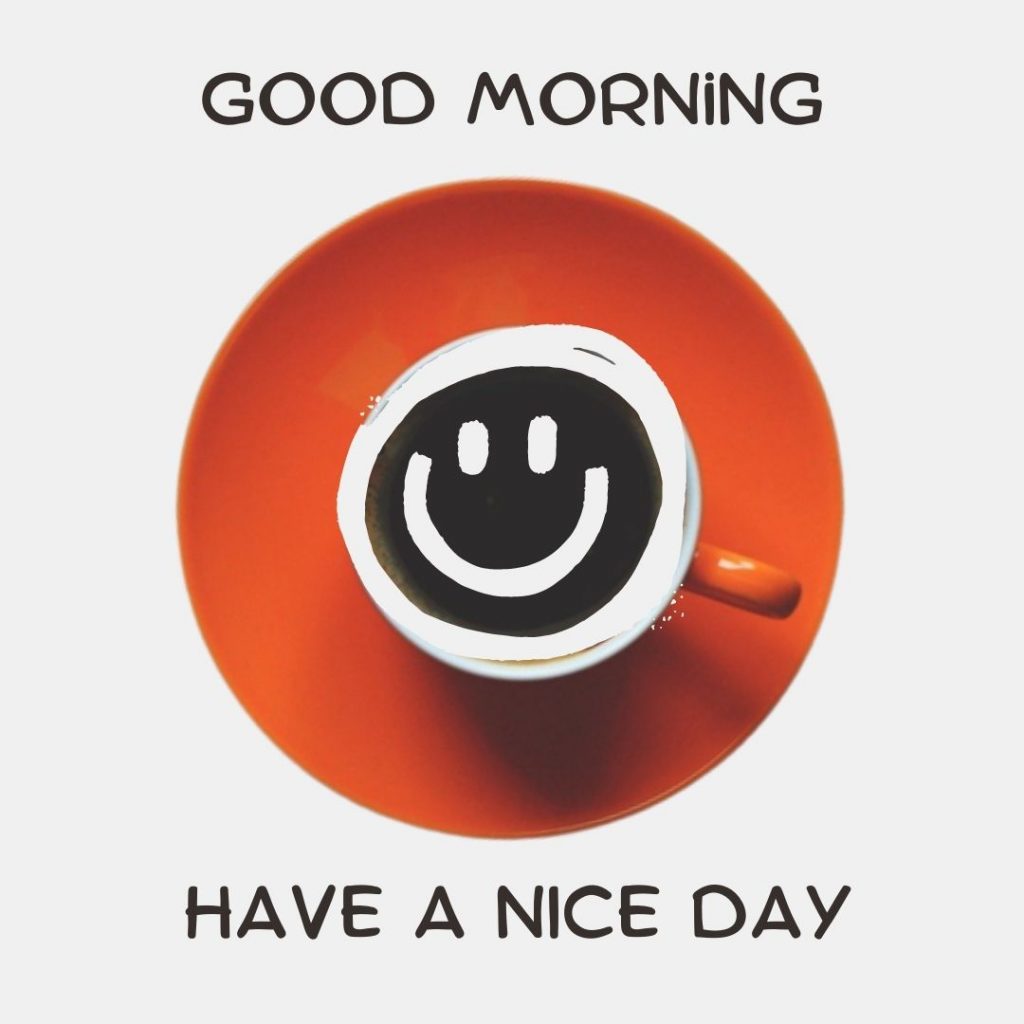 good morning have a nice day images hd