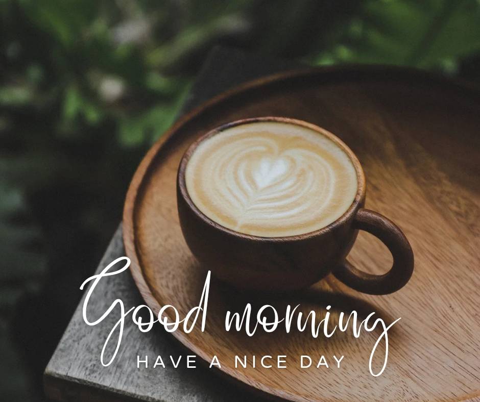 good morning have a nice day images hd 