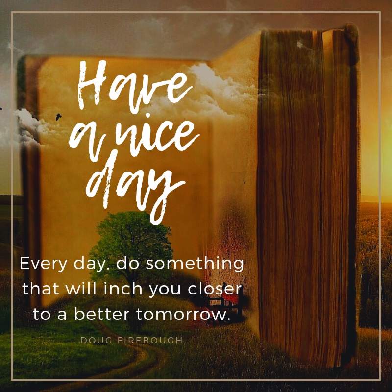 have a nice day images with quotes